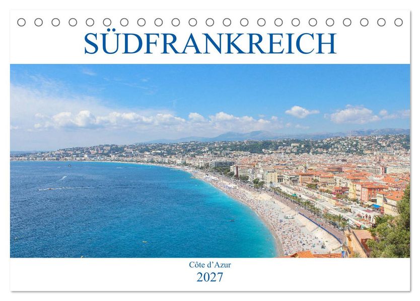 Südfrankreich - Côte d'Azur (Tischkalender 2027 DIN A5 quer) CALVENDO Monatskalender