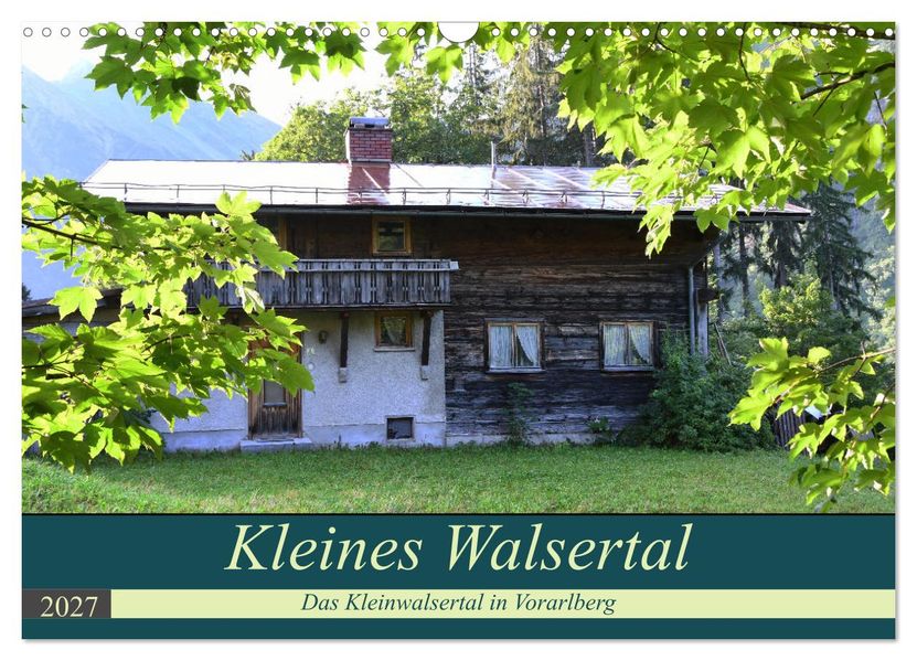 Kleines Walsertal - Das Kleinwalsertal in Vorarlberg (Wandkalender 2027 DIN A3 quer) CALVENDO Monatskalender