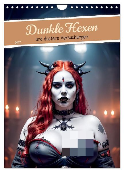 Dunkle Hexen und düstere Versuchungen (Wandkalender 2027 DIN A4 hoch) CALVENDO Monatskalender