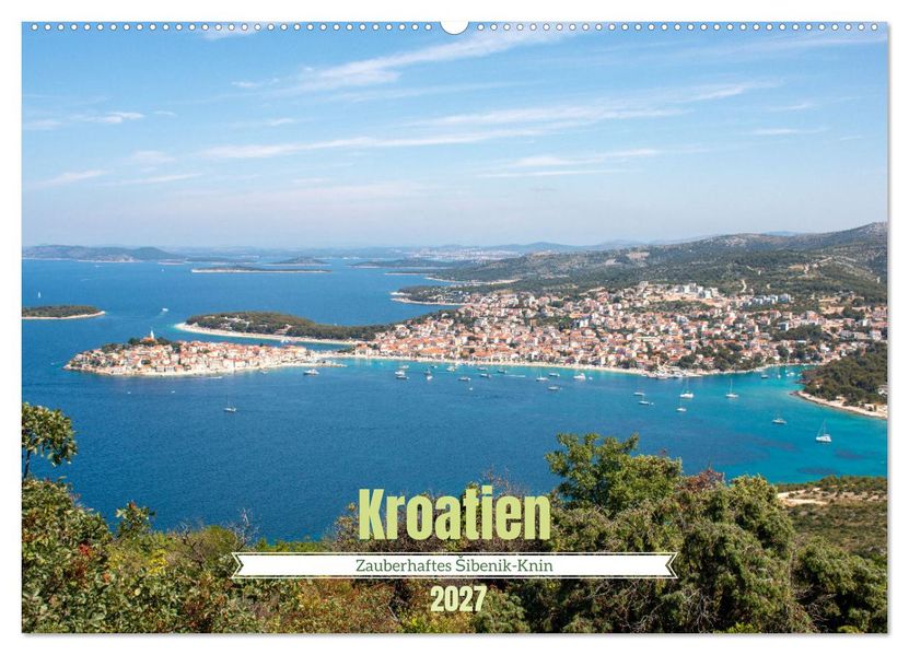 Kroatien - Zauberhaftes ibenik-Knin (Wandkalender 2027 DIN A2 quer) CALVENDO Monatskalender