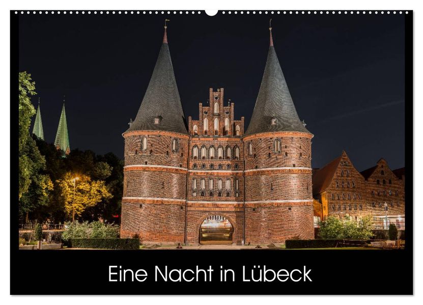 Eine Nacht in Lübeck (Wandkalender 2027 DIN A2 quer) CALVENDO Monatskalender