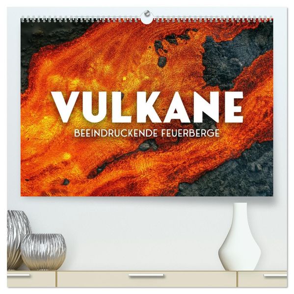 Vulkane - Beeindruckende Feuerberge (hochwertiger Premium Wandkalender 2027 DIN A2 quer) Kunstdruck in Hochglanz