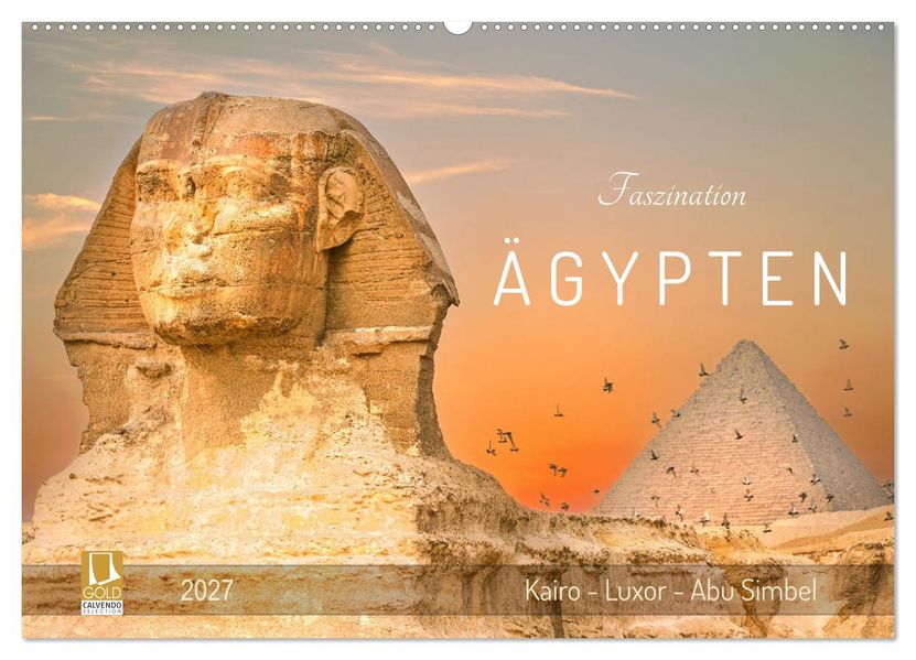Faszination Ägypten: Kairo - Luxor - Abu Simbel (Wandkalender 2027 DIN A2 quer) CALVENDO Monatskalender