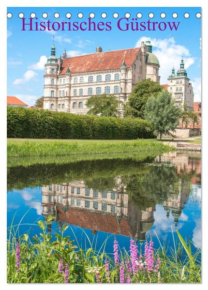 Historisches Güstrow (Tischkalender 2027 DIN A5 hoch) CALVENDO Monatskalender