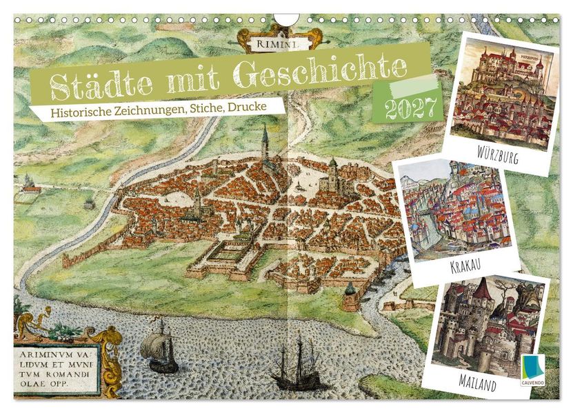 Städte mit Geschichte: Historische Zeichnungen Stiche Drucke (Wandkalender 2027 DIN A3 quer) CALVENDO Monatskalender