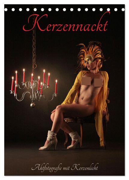 Kerzennackt (Tischkalender 2027 DIN A5 hoch) CALVENDO Monatskalender