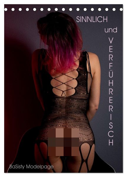 Verführerisch und Sinnlich by @ba_sisty_modelpage (Tischkalender 2027 DIN A5 hoch) CALVENDO Monatskalender