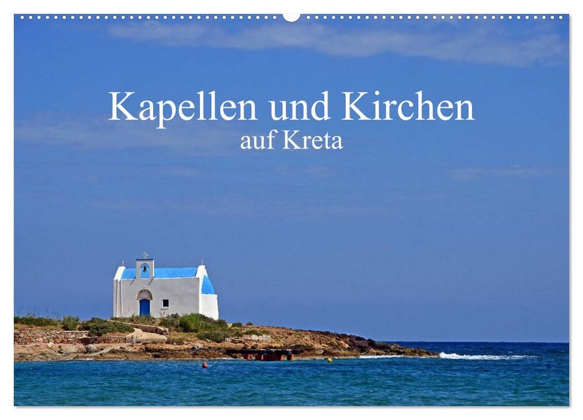 Kapellen und Kirchen auf Kreta (Wandkalender 2027 DIN A2 quer) CALVENDO Monatskalender