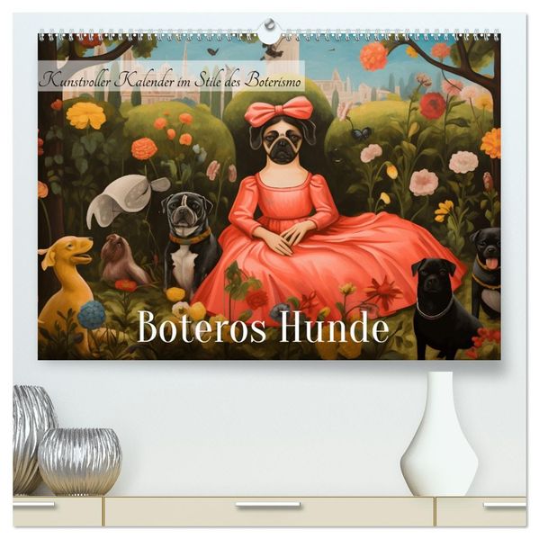 Boteros Hunde - Kunstvoller Kalender im Stile des Boterismo (hochwertiger Premium Wandkalender 2027 DIN A2 quer) Kunstdruck in Hochglanz