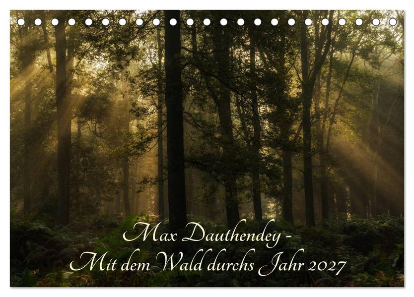 Max Dauthendey - Mit dem Wald durchs Jahr (Tischkalender 2027 DIN A5 quer) CALVENDO Monatskalender