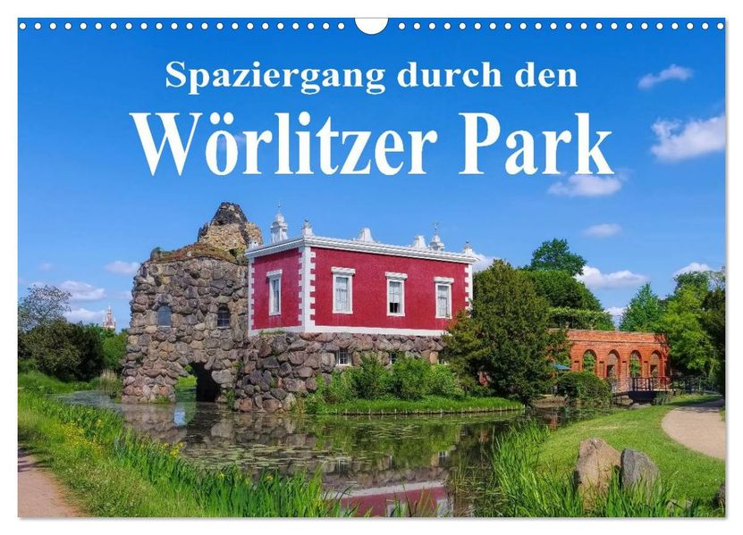 Spaziergang durch den Wörlitzer Park (Wandkalender 2027 DIN A3 quer) CALVENDO Monatskalender