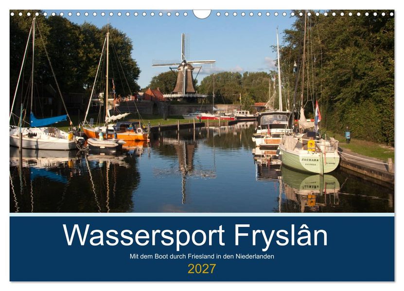 Wassersport Fryslân (Wandkalender 2027 DIN A3 quer) CALVENDO Monatskalender