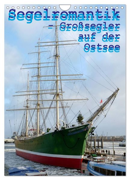 Segelromantik - Großsegler auf der Ostsee (Wandkalender 2027 DIN A4 hoch) CALVENDO Monatskalender