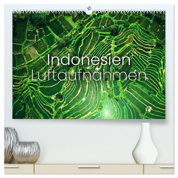 Indonesien Luftaufnahmen (hochwertiger Premium Wandkalender 2027 DIN A2 quer) Kunstdruck in Hochglanz