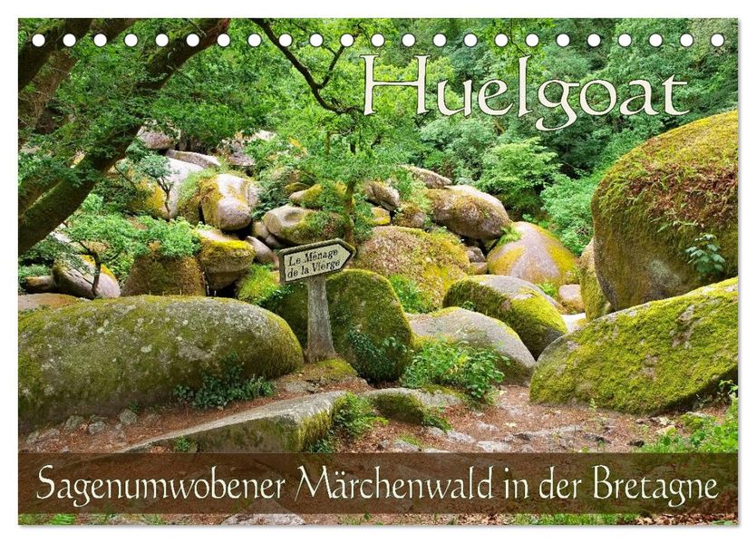 Huelgoat - Sagenumwobener Märchenwald in der Bretagne (Tischkalender 2027 DIN A5 quer) CALVENDO Monatskalender