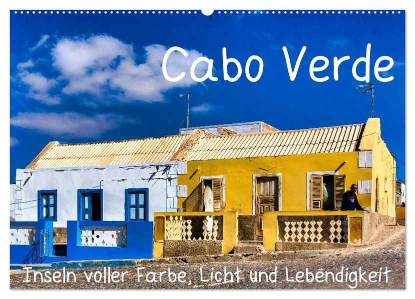 Cabo Verde - Inseln voller Farbe Licht und Lebendigkeit (Wandkalender 2027 DIN A2 quer) CALVENDO Monatskalender