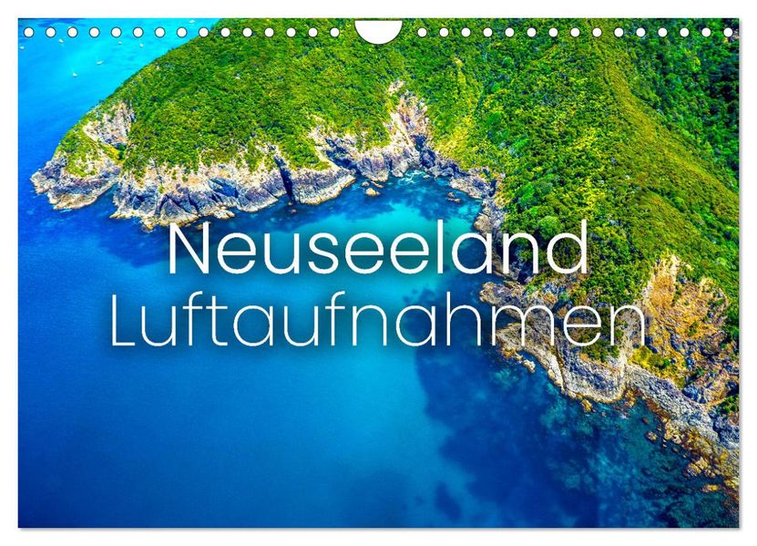 Neuseeland Luftaufnahmen (Wandkalender 2027 DIN A4 quer) CALVENDO Monatskalender