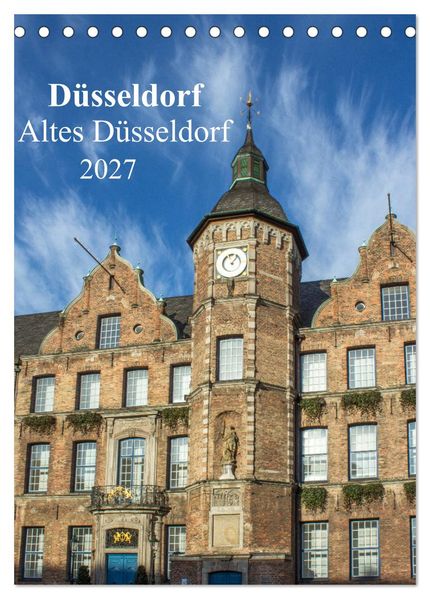 Düsseldorf - Altes Düsseldorf (Tischkalender 2027 DIN A5 hoch) CALVENDO Monatskalender