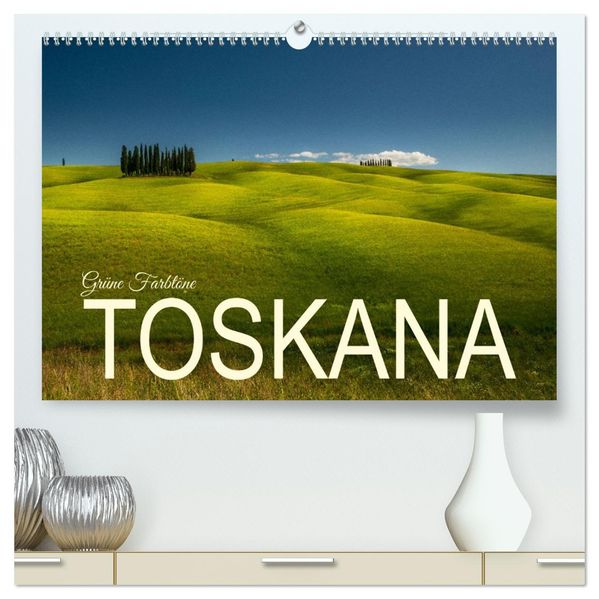 Grüne Farbtöne Toskana (hochwertiger Premium Wandkalender 2027 DIN A2 quer) Kunstdruck in Hochglanz