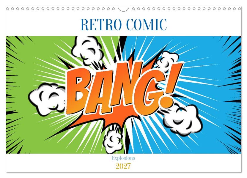 Retro Comic Explosions (Wandkalender 2027 DIN A3 quer) CALVENDO Monatskalender