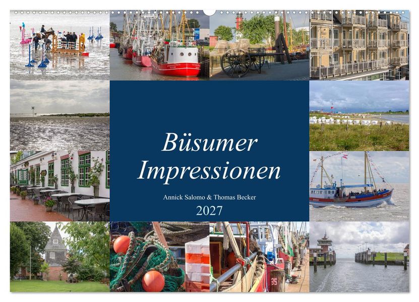 Büsumer Impressionen (Wandkalender 2027 DIN A2 quer) CALVENDO Monatskalender