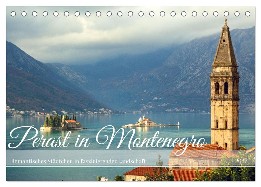 Perast in Montenegro - Romantisches Städtchen in faszinierender Landschaft (Tischkalender 2027 DIN A5 quer) CALVENDO Monatskalender