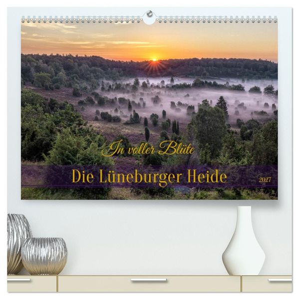 Die Lüneburger Heide - In voller Blüte (hochwertiger Premium Wandkalender 2027 DIN A2 quer) Kunstdruck in Hochglanz