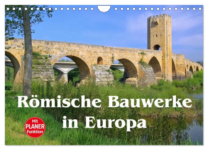Römische Bauwerke in Europa (Wandkalender 2027 DIN A4 quer) CALVENDO Monatskalender