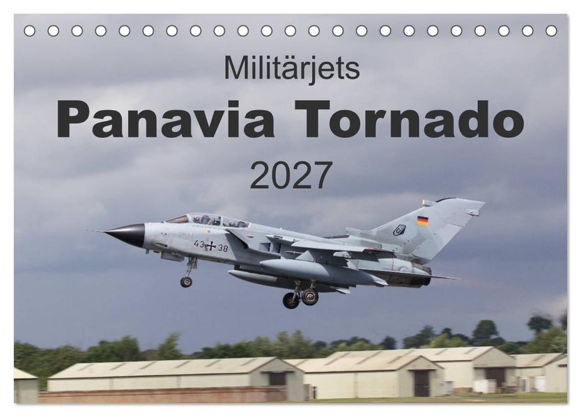 Militärjets Panavia Tornado (Tischkalender 2027 DIN A5 quer) CALVENDO Monatskalender