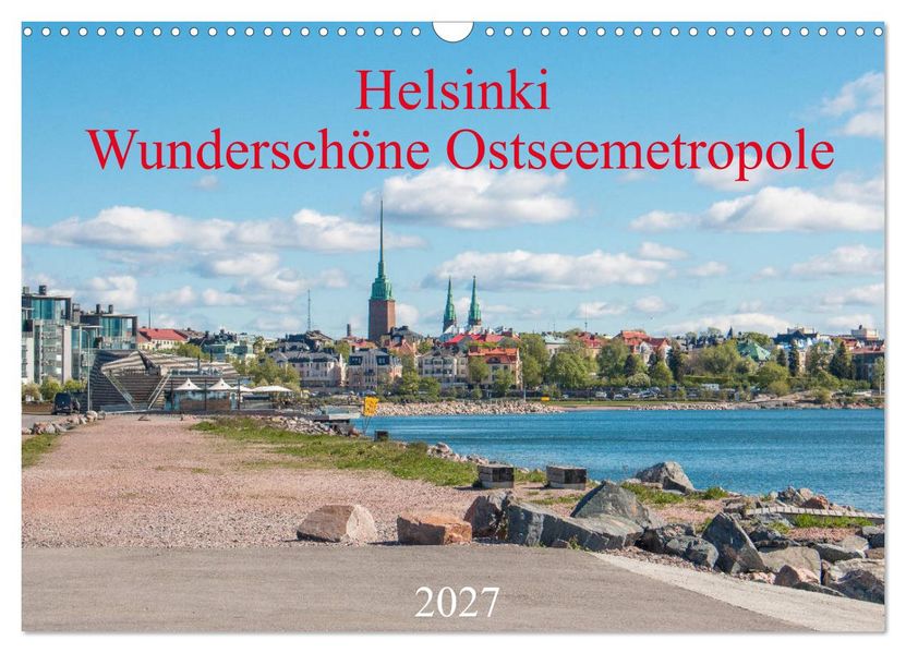 Helsinki - Wunderschöne Ostseemetropole (Wandkalender 2027 DIN A3 quer) CALVENDO Monatskalender