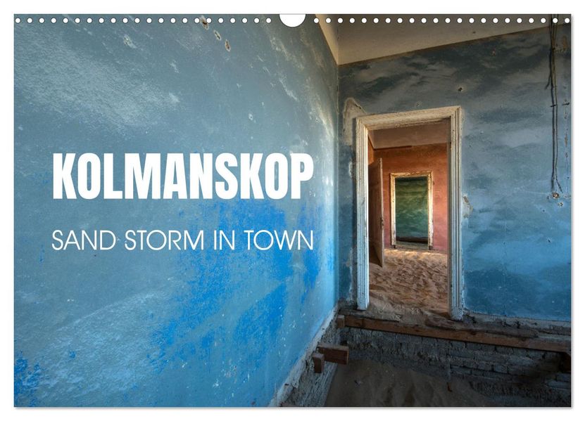 Kolmanskop Sand storm in town (Wall Calendar 2027 DIN A3 landscape) CALVENDO 12 Month Wall Calendar