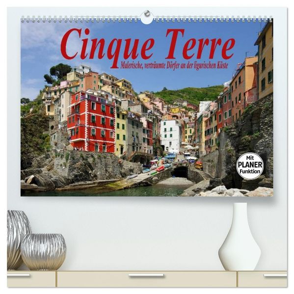 Cinque Terre - Malerische verträumte Dörfer an der ligurischen Küste (hochwertiger Premium Wandkalender 2027 DIN A2 quer) Kunstdruck in Hochglanz