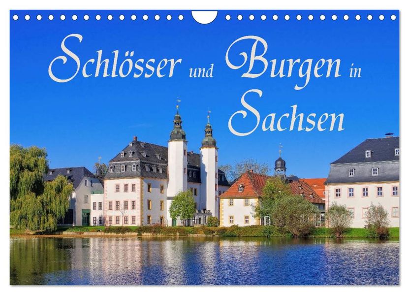 Schlösser und Burgen in Sachsen (Wandkalender 2027 DIN A4 quer) CALVENDO Monatskalender