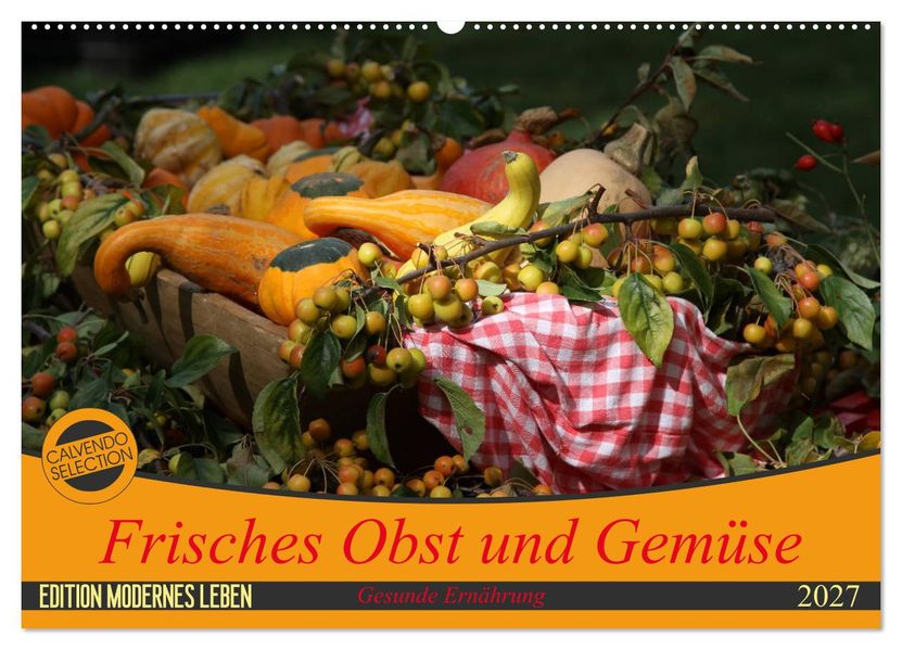Frisches Obst und Gemüse (Wandkalender 2027 DIN A2 quer) CALVENDO Monatskalender