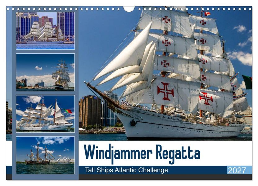 Windjammer-Regatta - Tall Ships Atlantic Challenge (Wandkalender 2027 DIN A3 quer) CALVENDO Monatskalender