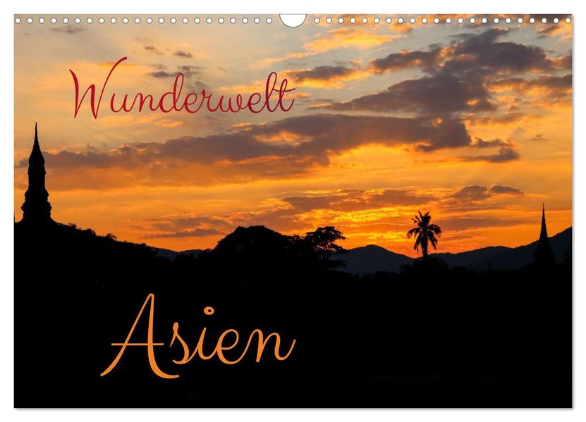 Wunderwelt Asien (Wandkalender 2027 DIN A3 quer) CALVENDO Monatskalender