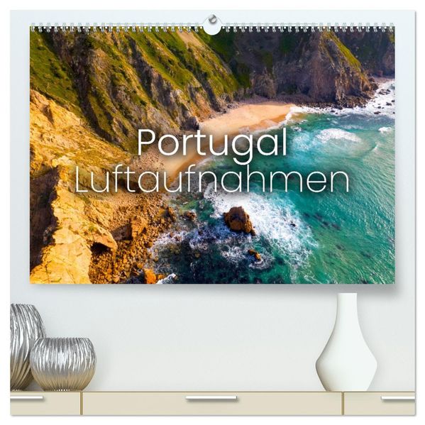 Portugal Luftaufnahmen (hochwertiger Premium Wandkalender 2027 DIN A2 quer) Kunstdruck in Hochglanz