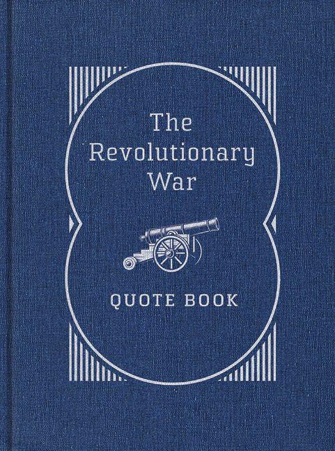 The Revolutionary War Quote Book