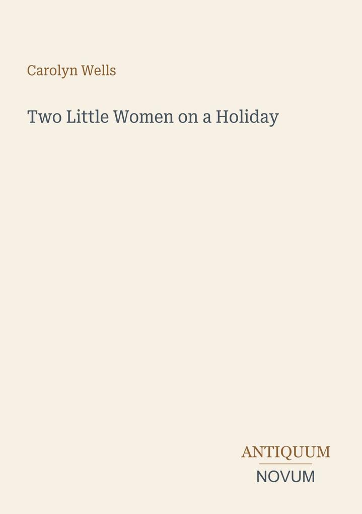 Two Little Women on a Holiday