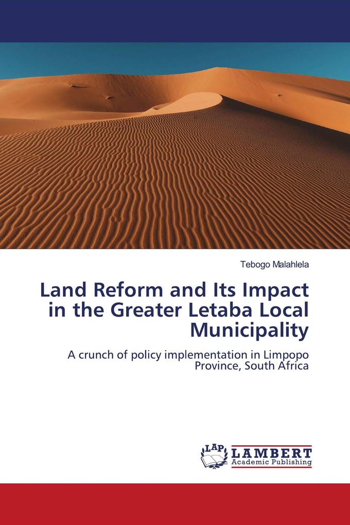 Land Reform and Its Impact in the Greater Letaba Local Municipality