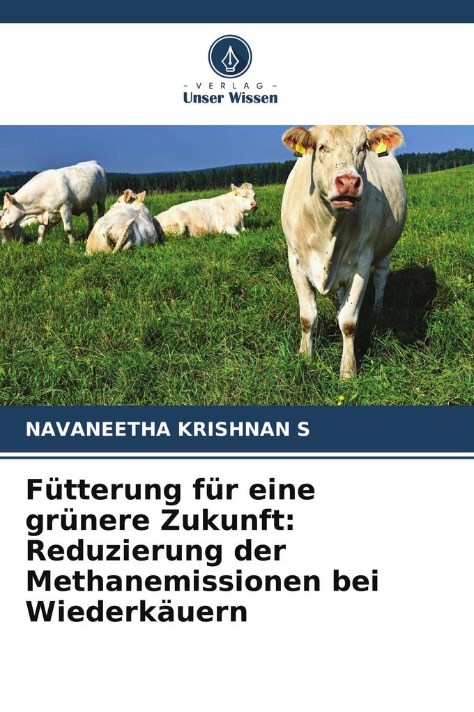 Fütterung für eine grünere Zukunft: Reduzierung der Methanemissionen bei Wiederkäuern