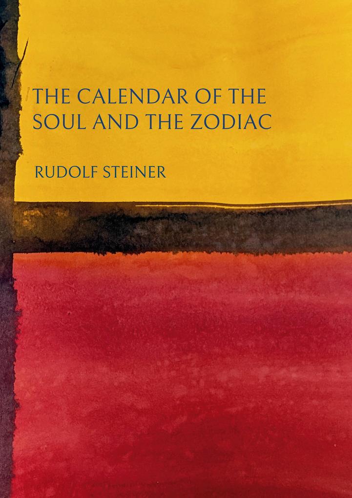 The Calendar of the Soul and the Zodiac