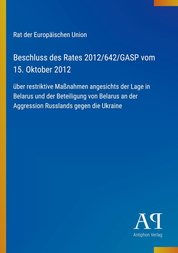 Beschluss des Rates 2012/642/GASP vom 15. Oktober 2012