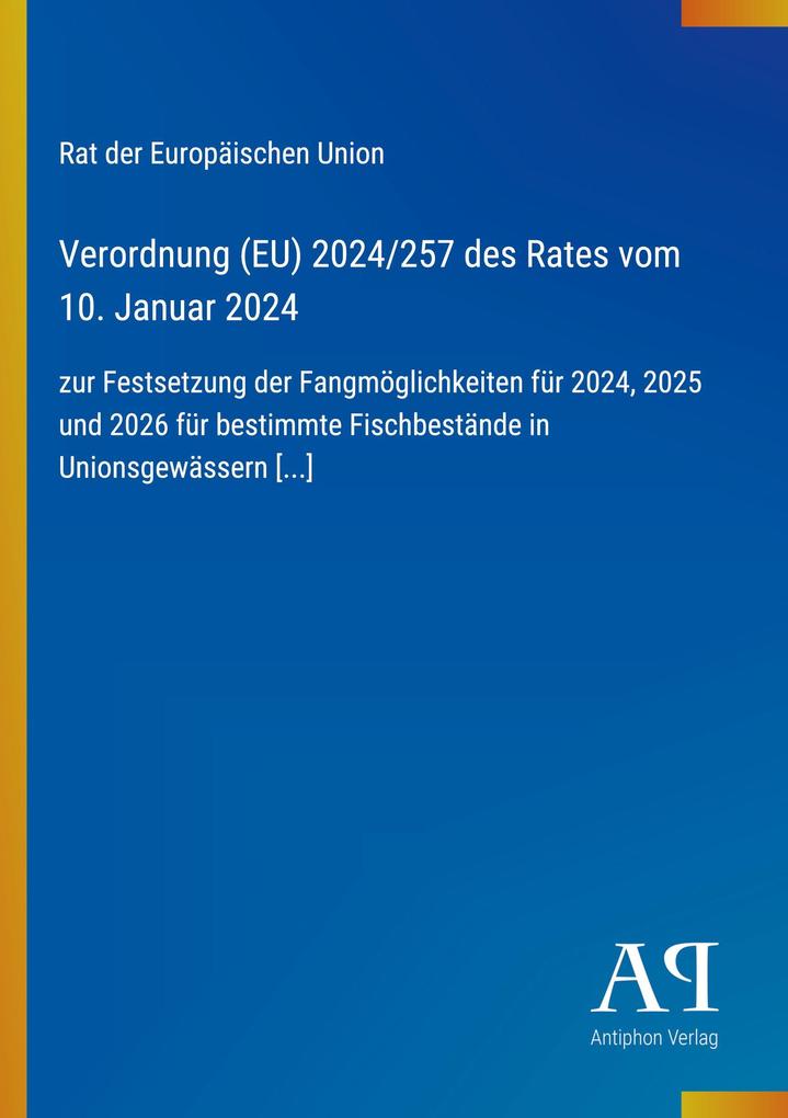 Verordnung (EU) 2024/257 des Rates vom 10. Januar 2024