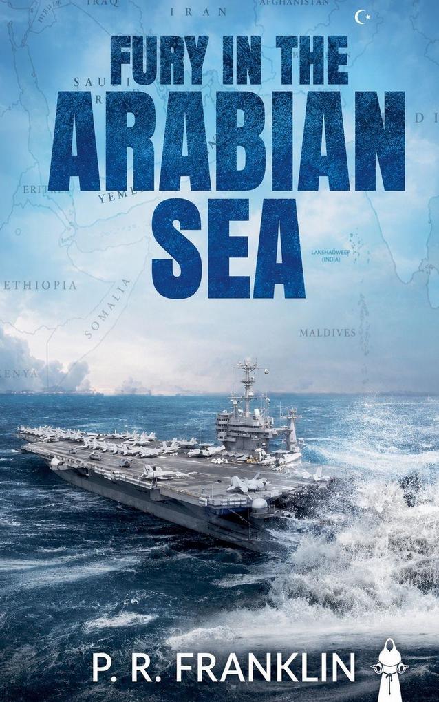 Fury in the Arabian Sea
