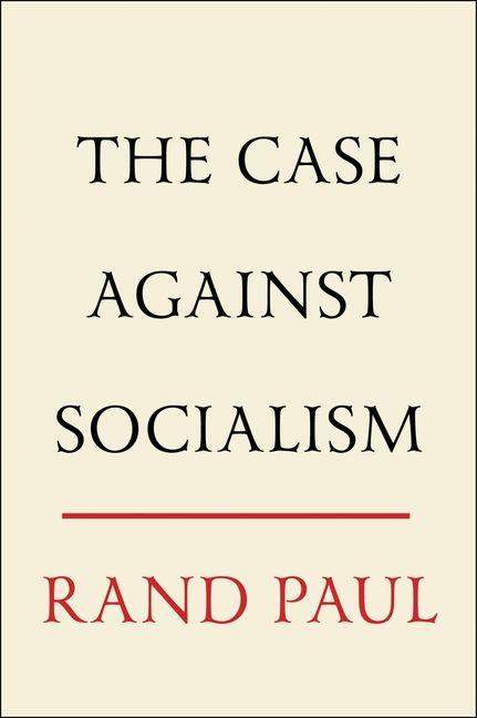 The Case Against Socialism