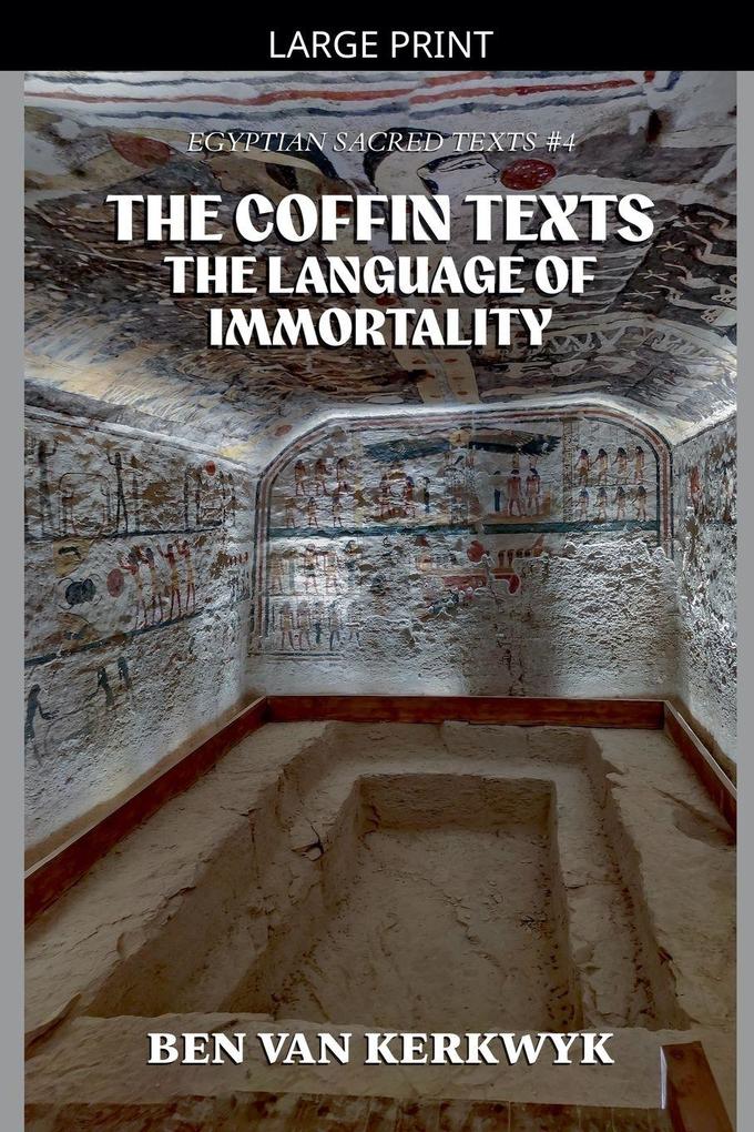 The Coffin Texts The Language of Immortality