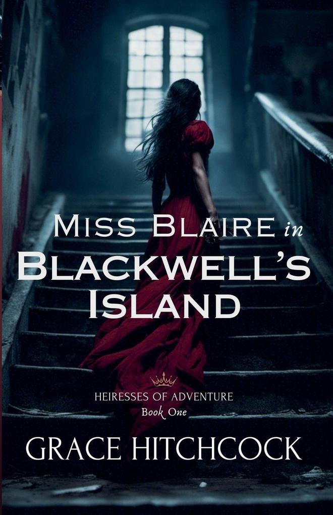 Miss Blaire in Blackwell's Island