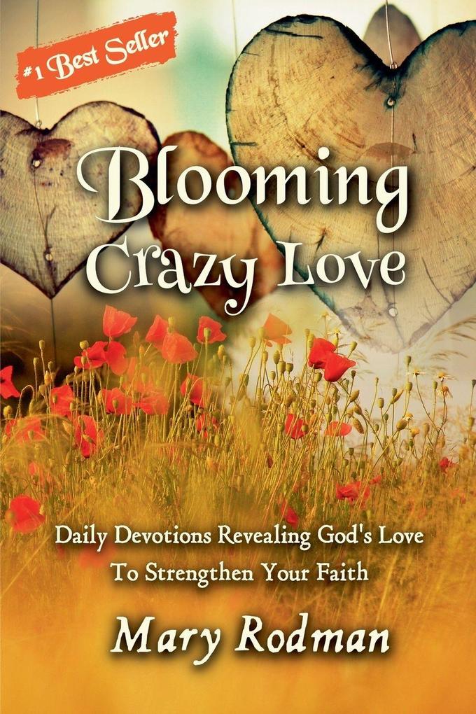 Blooming Crazy Love