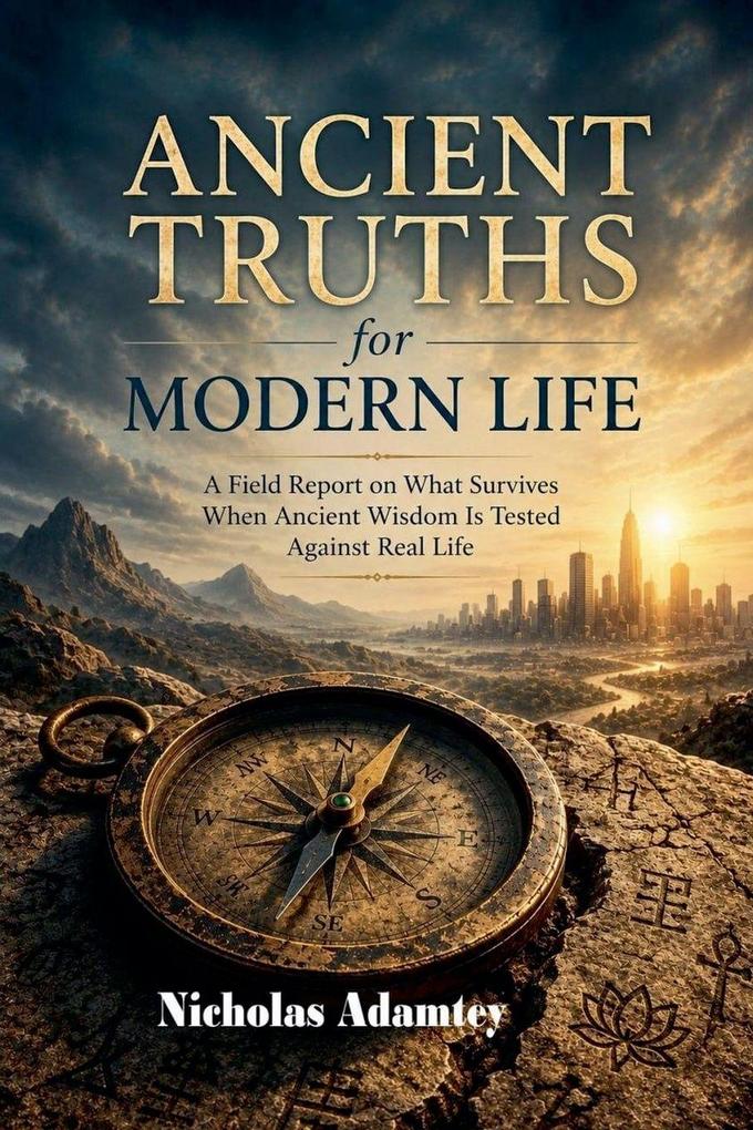 Ancient Truths For Modern Life